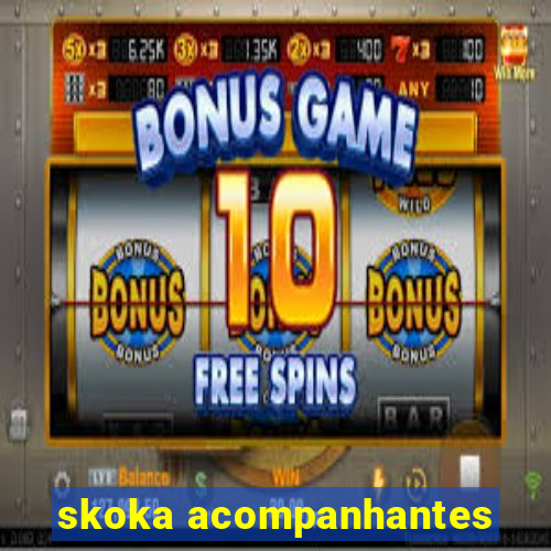 skoka acompanhantes